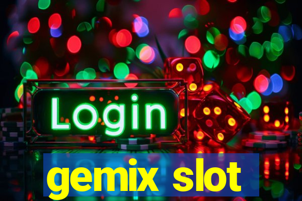 gemix slot